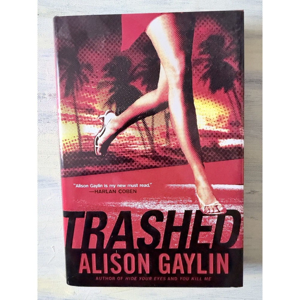 Trashed Alison Gaylin Signed Inscribed 1st Edition 1st Printing 2007 Hardcover